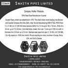 Swastik Pipes Ltd an ISO 9001:2000 Company is one of the leading manufactures and Exporter of ERW Carbon Steel Pipes, Stainless Steel Pipes, CR Strips & Sheets, Tubular Poles.